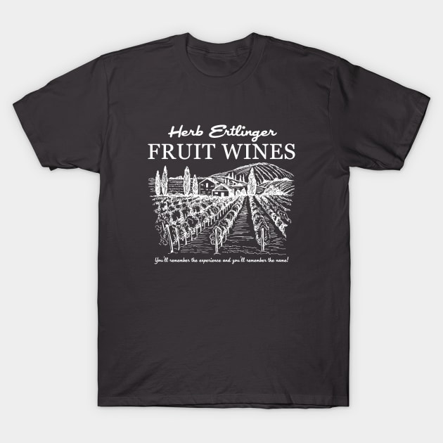 Herb Ertlinger Fruit Wines T-Shirt by NinthStreetShirts
